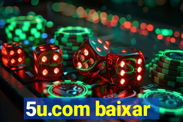 5u.com baixar